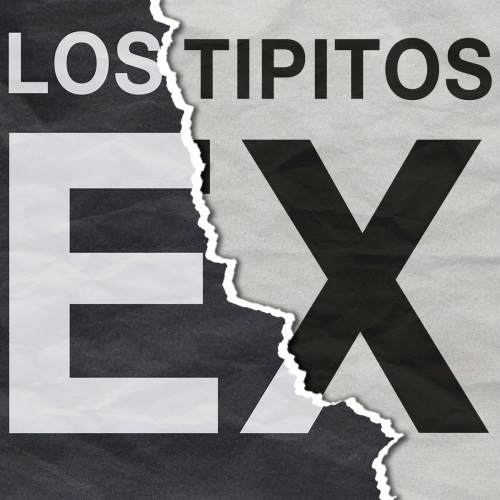 Los Tipitos : Ex